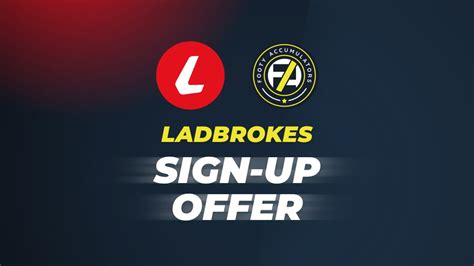 Ladbrokes New Customer Sign Up Offer and Free Bets.